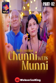 Chunni Weds Munni (E04-E05) TeFlix Hot Web Series (2025)