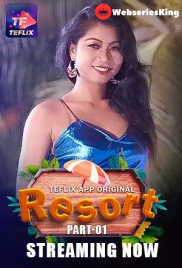 Resort (E01-E02) TeFlix Hot Web Series (2025)