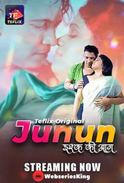 Junun (E01-E02) TeFlix Hot Web Series (2025)