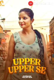 Upper Upper Se Complete JholMol Hot Web Series (2025)