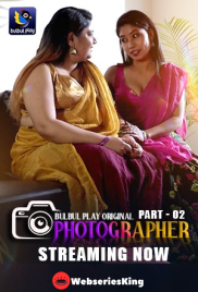 Photographer (E03-E04) BulbulPlay Hot Web Series (2025)