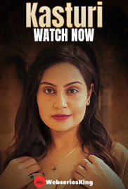 Kasturi (E01-E06) KoyalPlay Hot Web Series (2025)