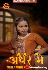 Andhere Mein (E01) Saathi Hot Web Series (2025)