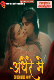 Andhere Mein (E02) Saathi Hot Web Series (2025)