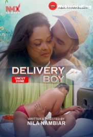Delivery Boy UNCUT (E01) NMX Uncut Web Series (2025)