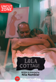Lola Cottage UC (E01) NMX Hot Web Series (2026)