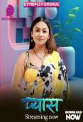 Pyaas (E01) Dzyreplay Hot Web Series