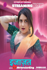 Ijazat (E04) Dzyreplay Hot Web Series (2026)