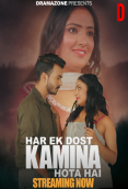 Har Ek Dost Kamina Hota Hai (E01-E02) DramaZone Hot Web Series