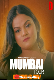 Mumbai Tour (E01-E02) DramaZone Hot Web Series (2025)