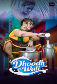 Dhoodh Wali (E01-E03) Akku Hot Web Series