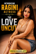 The Love Uncut Kaama Hot Short Film