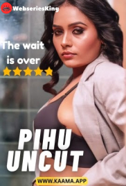 Pihu Uncut Kaama Hot Short Film (2026)