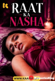 Raat Ka Nasha Kaama Hot Short Film (2026)