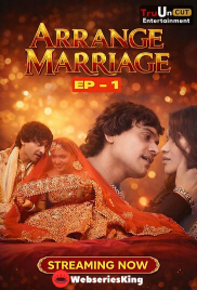 Arrange Marriage (E01) TruUncut Hot Web Series (2026)