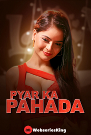 Pyar Ka Pahada (E01-E02) Showtym Hot Web Series (2026)