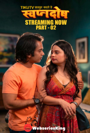 Swapanadosh (E04-E06) TikuTV Hot Web Series (2026)