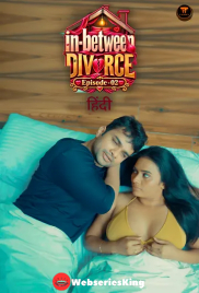 In Between Divorce (E02) Tempt Hot Web Series (2026)