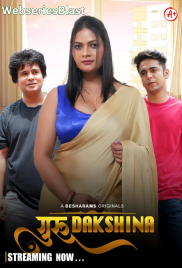 Guru Dakshina (E01-E04) Besharams Hot Web Series (2023)