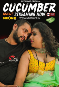 Cucumber NeonX Uncut Short Film