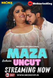 Maza Uncut NeonX Uncut Short Film (2024)