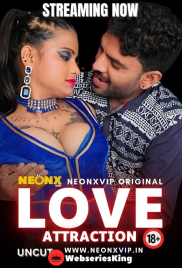 Love Attraction NeonX Uncut Short Film (2024)