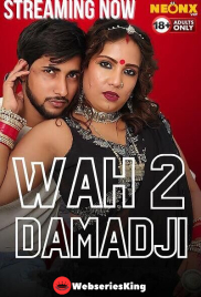 Wah Damad Ji 2 NeonX Uncut Short Film (2024)