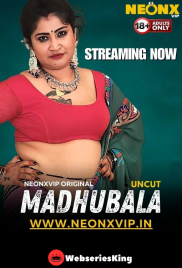 Madhubala NeonX Uncut Short Film (2024)