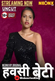 Hawasi Beti NeonX Uncut Short Film (2025)