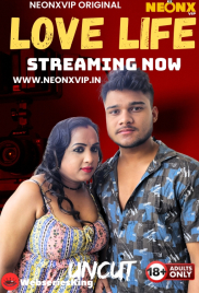 Love Life NeonX Uncut Short Film (2025)