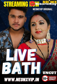 Live Bath NeonX Uncut Short Film (2025)