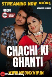Chachi Ki Ghanti NeonX Uncut Short Film (2025)