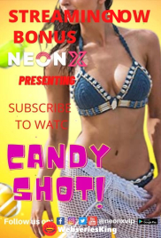 Candy Shot 2 NeonX Uncut Short Film (2026)