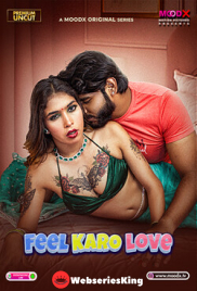 Feel Karo Love MoodX Uncut Short Film (2025)