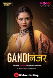 Gandi Najar (E01) MoodX Hot Web Series (2026)