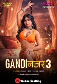 Gandi Najar (E03) MoodX Hot Web Series (2026)