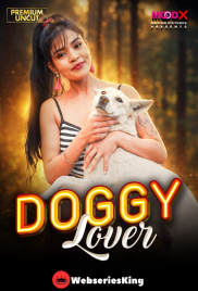 Doggy Lover MoodX Uncut Short Film (2026)