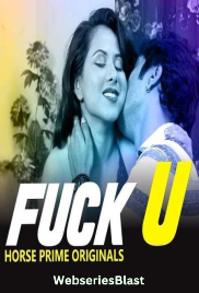 Fuck U (E02) HorsePrime Hot Web Series (2023)