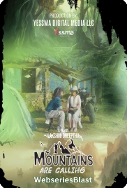 Mountains are Calling (E01) Yessma Hot Web Series (2024)