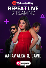 Alka Aryan And Aarav Repeat Live MeetX Uncut Short Film (2025)