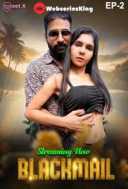 Blackmail (E02) MeetX Uncut Web Series (2025)
