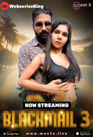Blackmail (E03) MeetX Uncut Web Series (2025)