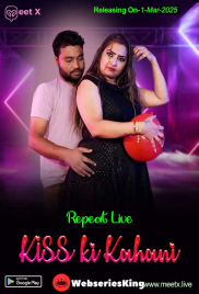 Kiss ki Kahani MeetX Uncut Short Film (2025)
