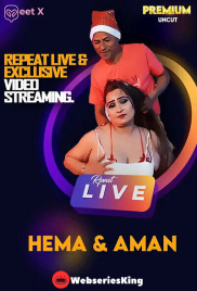 Hema And Aman Live MeetX Uncut Short Film (2025)