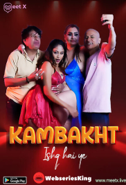 Kambakht Ishq MeetX Uncut Short Film (2025)
