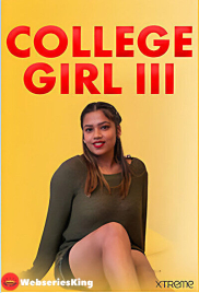 College Girl Part 3 Xtreme Uncut Short Film (2025)