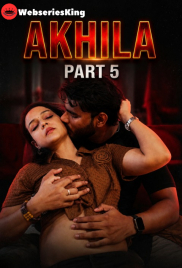 Akhila Part 5 Uncut Xtreme Uncut Short Film (2026)