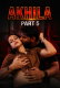 Akhila Part 5 Uncut Xtreme Uncut Short Film