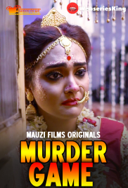 Murder Game (E01) MauziFilms Hot Web Series (2025)