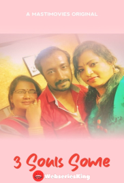3 Souls Some (E02) MastiMovies Hot Web Series (2025)